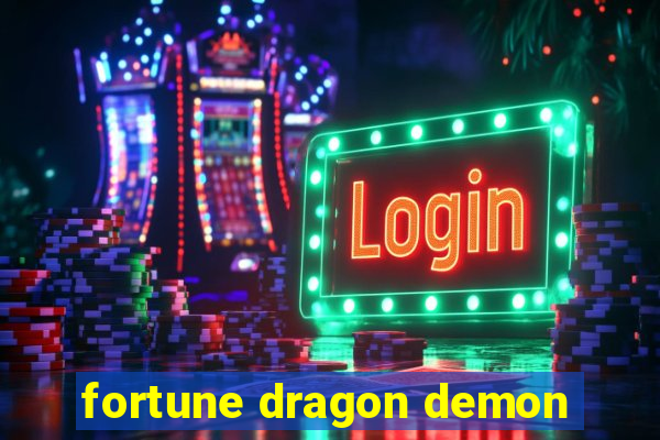 fortune dragon demon